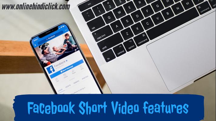 Facebook Short Video features