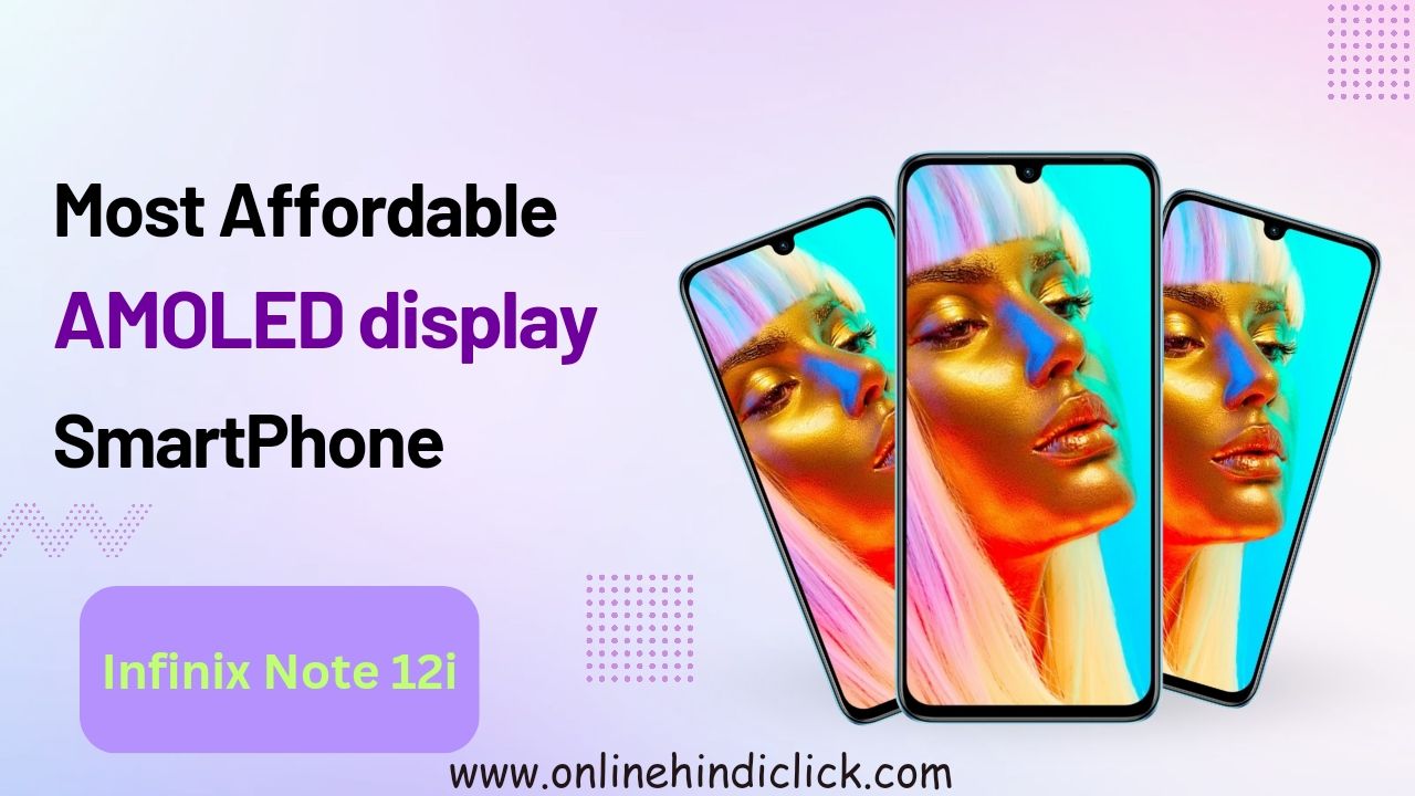 Infinix Note 12i: मात्र ₹8999 में AMOLED डिस्प्ले और 50MP कैमरा वाला बजट स्मार्टफोन